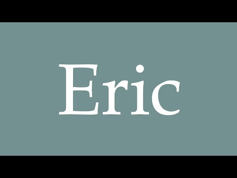 How to Pronounce ''Eric'' Correctly in French