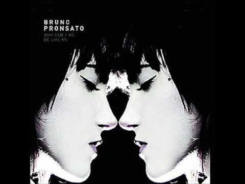 Bruno Pronsato - What They Wish