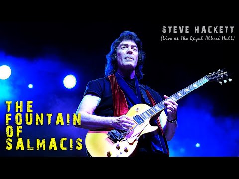 Steve Hackett  - The Fountain of Salmacis (Live at The Royal Albert Hall)