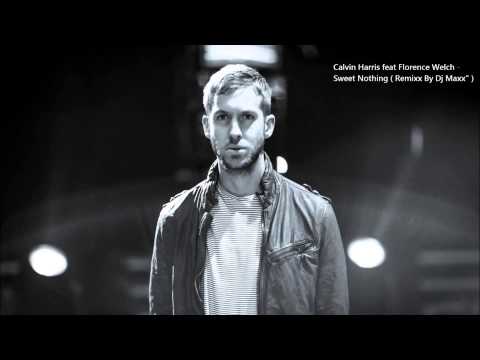 Calvin Harris feat Florence Welch - Sweet Nothing ( Remix Dj Maxx")