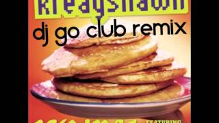 Breakfast (Syrup) (Dj Go Club Remix) - Kreayshawn Ft 2 Chainz