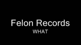 Felon Records - What