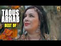 Taous  Arhab -  Ses plus belles chansons - طاوس أرحاب