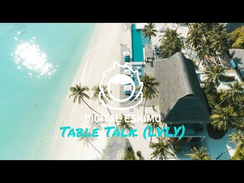 Digital Eskimo - Table Talk (LVLY)