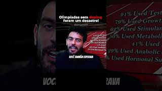 Olimpíadas com drogas foi um fracasso!