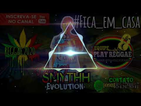 REGGAE REMIX 2020 MC Bruninho Melo de Figurinha{By: Dj SMYTHH}EQUIPE PLAY REGGAE