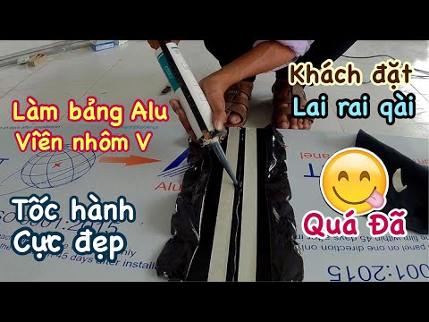 Hướng dẫn làm bảng Alu đen viền nhôm V tốc hành chuyên nghiệp