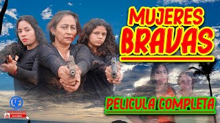 &quot;Mujeres Bravas&quot;  Película Mexicana corridos de Historia SubTitulada
