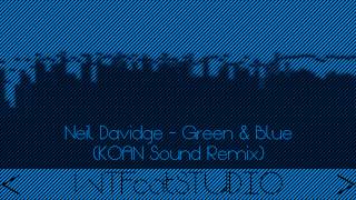 Neil Davidge - Green & Blue (KOAN Sound Remix)