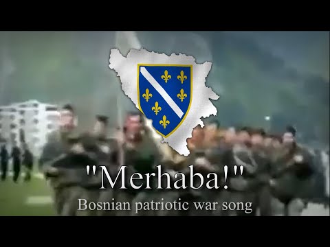 "Merhaba" - Bosnian patriotic war song