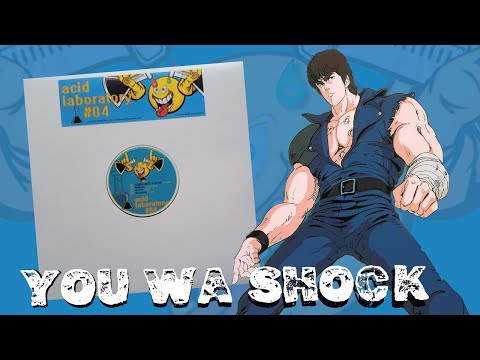 "You Wa Shock" - Acidpach - Acid Laboratory 04