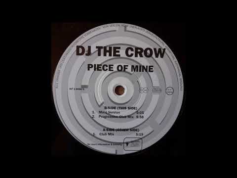 DJ The Crow - Piece Of Mine (Club Mix) -1997-