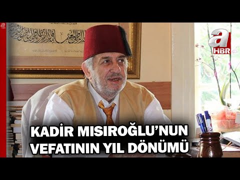 Kadir Mısıroğlu'nun Vefatının Yıl Dönümü... Kadir Mısıroğlu Kimdir? | A Haber