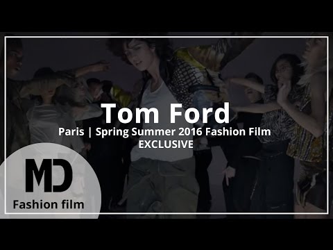 Tom Ford | Spring Summer 2016 | Fashion Film