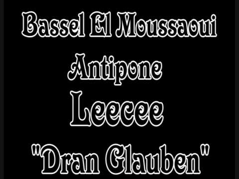 Dran Glauben - Antipone Feat. Bassel El Moussaoui & King Leecee