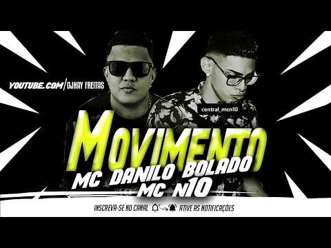 🔴DANILO BOLADO l MC N10  - MOVIMENTO DO VERÃO -  BATIDÃO PRA PAREDÃO - MUSICA NOVA 2018