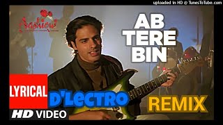 Ab Tere Bin (Remix) - DJ DLectro
