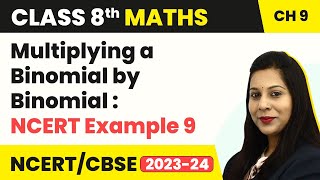 Multiplying a Binomial - Algebraic Expressions and Identities | Class 8 Maths Chapter 9 | CBSE