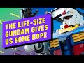 The Life-Size Gundam Gives Us Hope In These Crappy Times