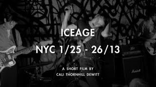 Iceage - NYC 1/25 - 26/13