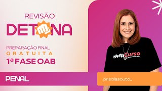 Os TEMAS QUE MAIS CAEM em Penal na OAB | Revisão Detona 1ª Fase 42º Exame