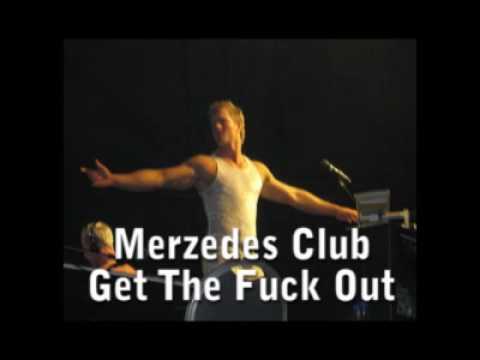 Merzedes Club - Get The Fuck Out