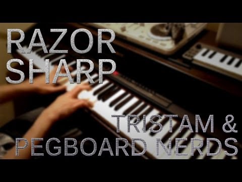 Pegboard Nerds & Tristam - Razor Sharp (Piano Cover)