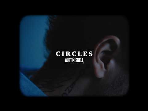 Circles - Austin Snell
