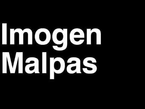 How to Pronounce Imogen Malpas