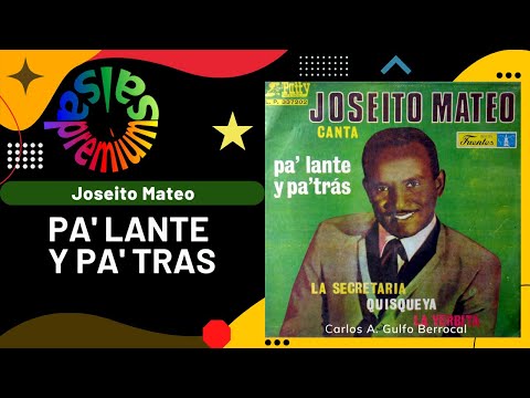 🔥PA'LANTE Y PA'TRAS por JOSEITO MATEO - Salsa Premium