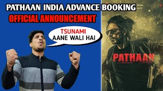BREAKING - PATHAAN INDIA ADVANCE BOOKING ANNOUNCEMENT || PATHAAN ADVANCE BOOKING UPDATE #pathaan