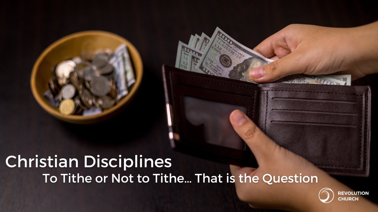 To Tithe or Not to Tithe... That is the Question