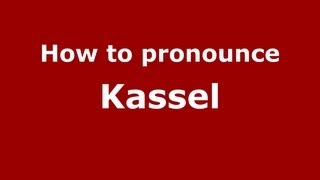How to pronounce Kassel