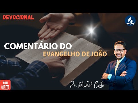 Devocional - Pr Michel Costa| JOÃO 7  - A INCREDULIDADE DOS IRMÃOS DE JESUS