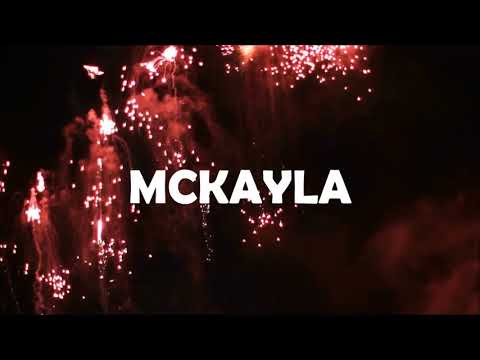 HAPPY BIRTHDAY MCKAYLA