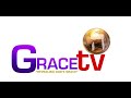GRACE TV SHARING GOD S GRACE