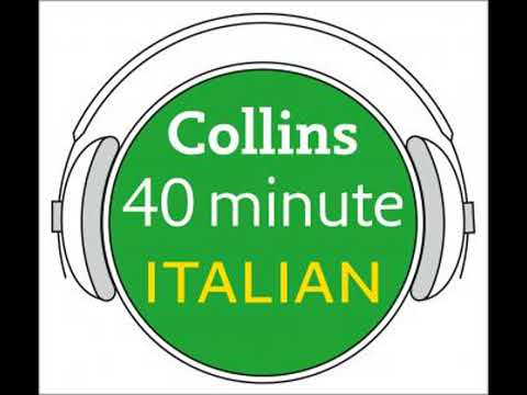 Italian in 40 Minutes: Learn to speak Italian in minutes with Collins - Collins Dictionaries