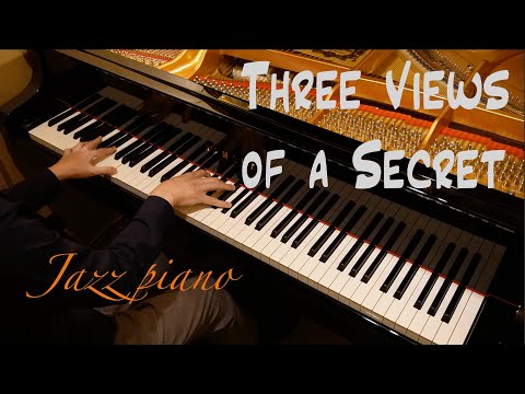 Three views of a secret 【Jazz Piano】
