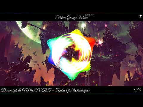 Besomorph & N3WPORT - Zombie (ft. Whoshafee)