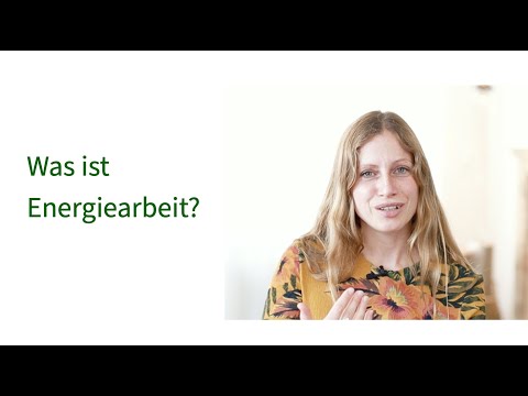 Energiearbeit - Was ist Energiearbeit?