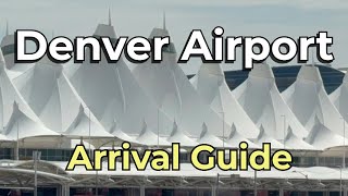Denver Airport Guide ✈️ Complete Arrival Walkthrough
