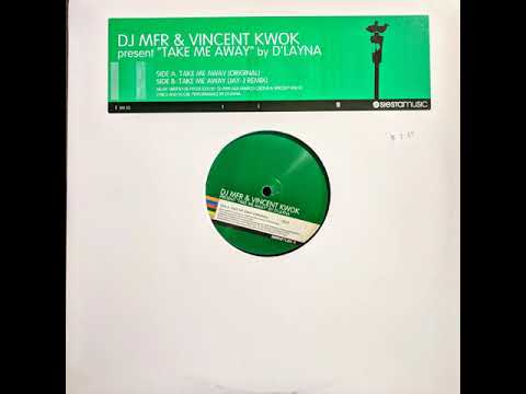 DJ MFR & Vincent Kwok ‎– Take Me Away (Original)
