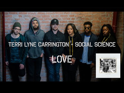 Terri Lyne Carrington and Social Science - Love feat. Debo Ray [Audio]