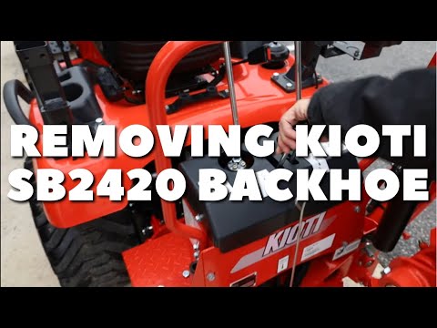 How to remove Kioti SB2420 Backhoe