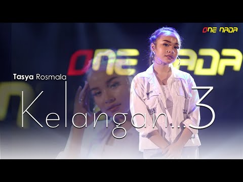 Tasya Rosmala - Kelangan 3 | OFFICIAL ONE NADA
