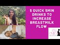 5 Quick 5min Drinks To Increase BREASTMILK Flow BREASTMILK Badhane Ke Quick Drinks Aur Quick Tarika