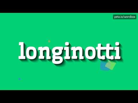 LONGINOTTI - HOW TO PRONOUNCE IT!?