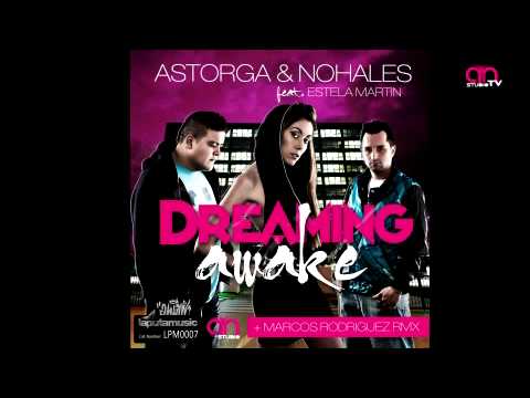 Astorga & Nohales Ft. Estela Martin - Dreaming Awake(Marcos Rodriguez RMX)(Official Video Trailer)