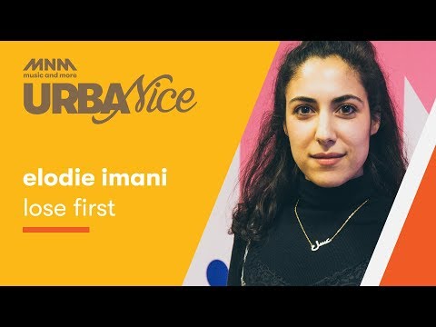 Elodie Imani - Lose First || URBANICE