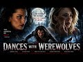 She Escaped One Monster Only To Meet Another DANCES WITH WEREWOLVES Full Movie